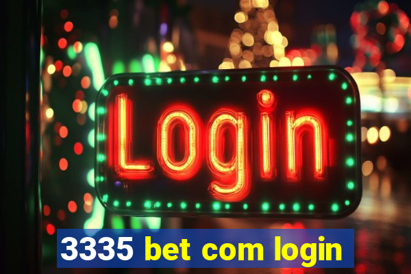 3335 bet com login